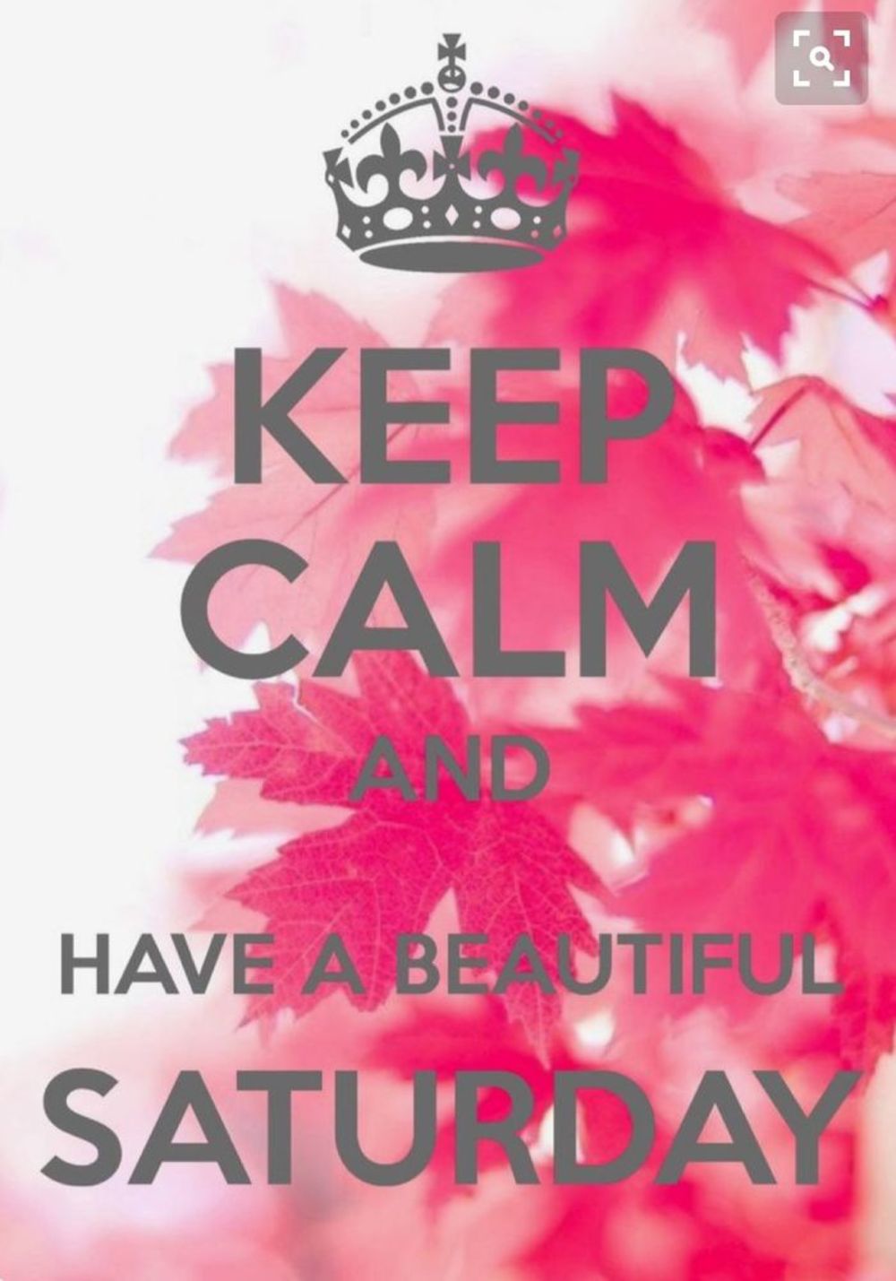 keep calm and have a beautiful saturday